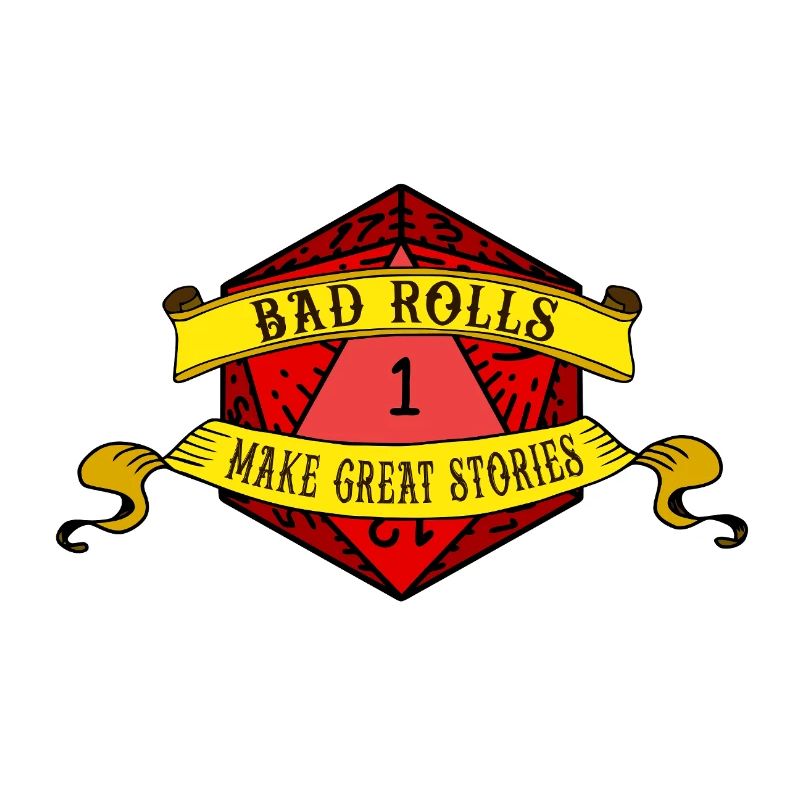 Bad Rolls Make Great Stories