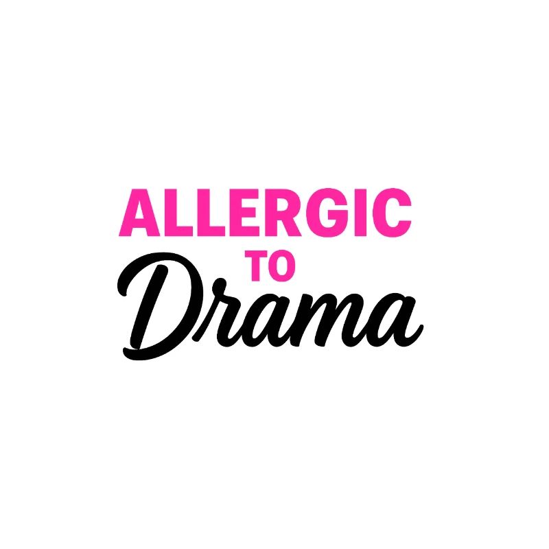 Allergic to Drama