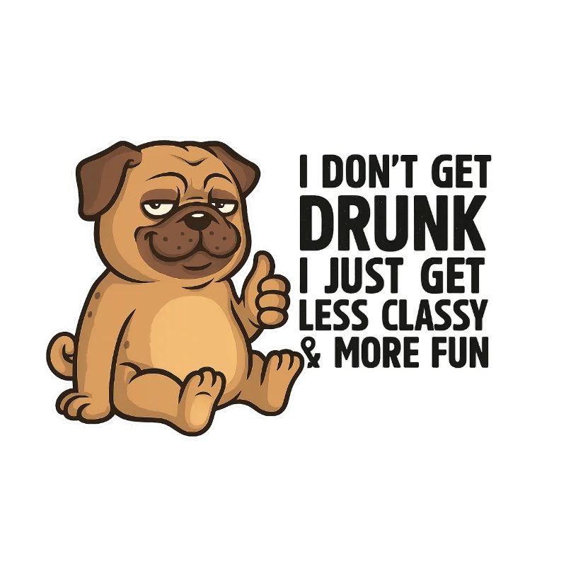 Less Classy More Fun Pup