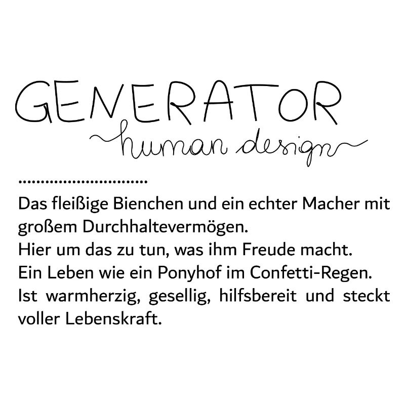 Du bist ein Generator