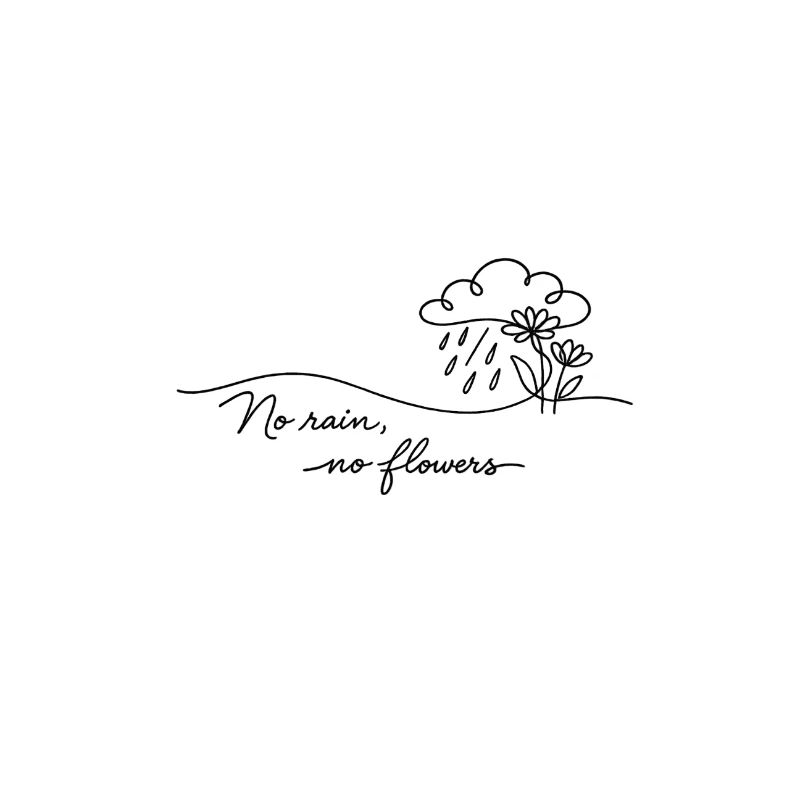 Pas de pluie – pas de fleurs.