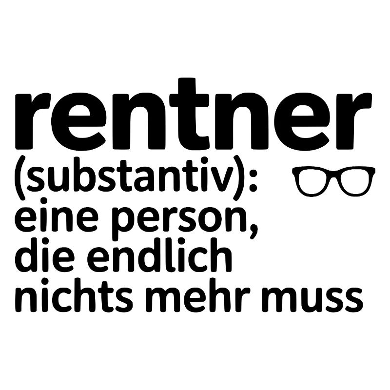 Rentner Brille Spruch