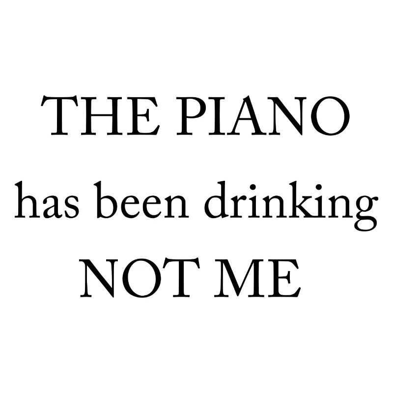 Le piano a bu - pas moi !