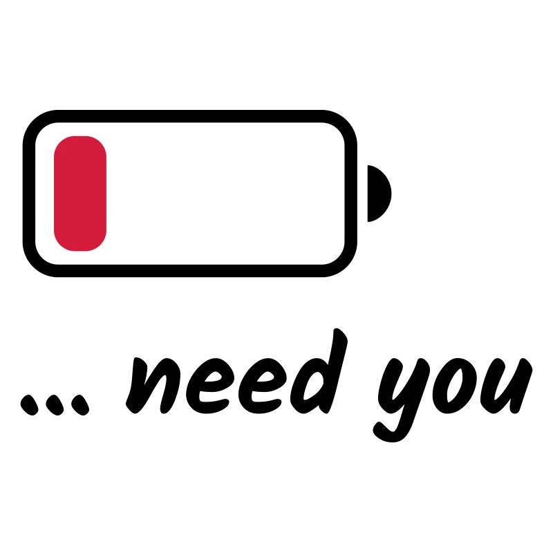 Low Battery Need You