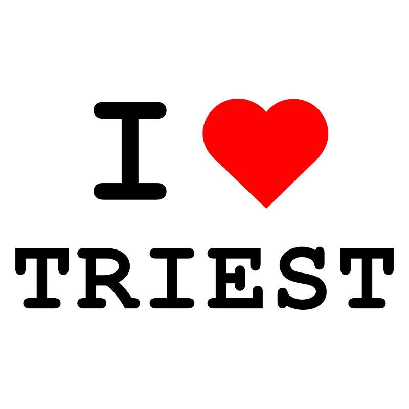 J’adore Trieste - J’aime Trieste