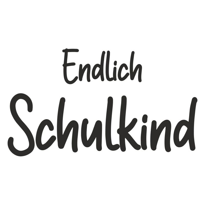 Endlich Schulkind - Einschulung Erstklässler