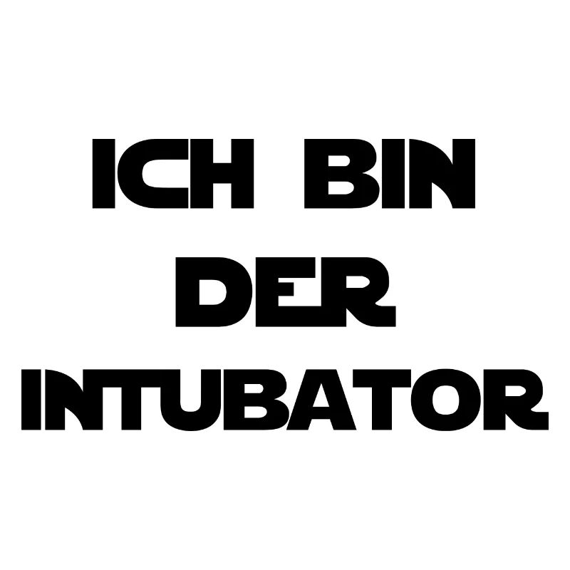 Ich bin der Intubator