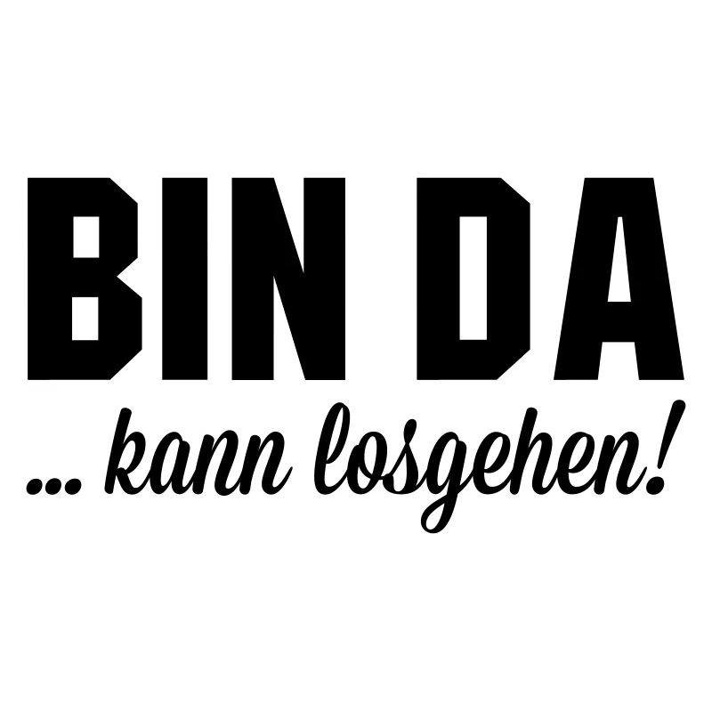 Bin da kann losgehen