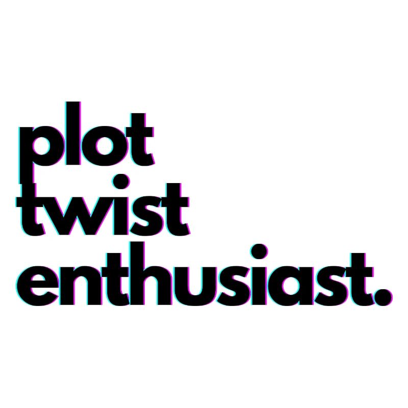 Plot_twist_enthusiast