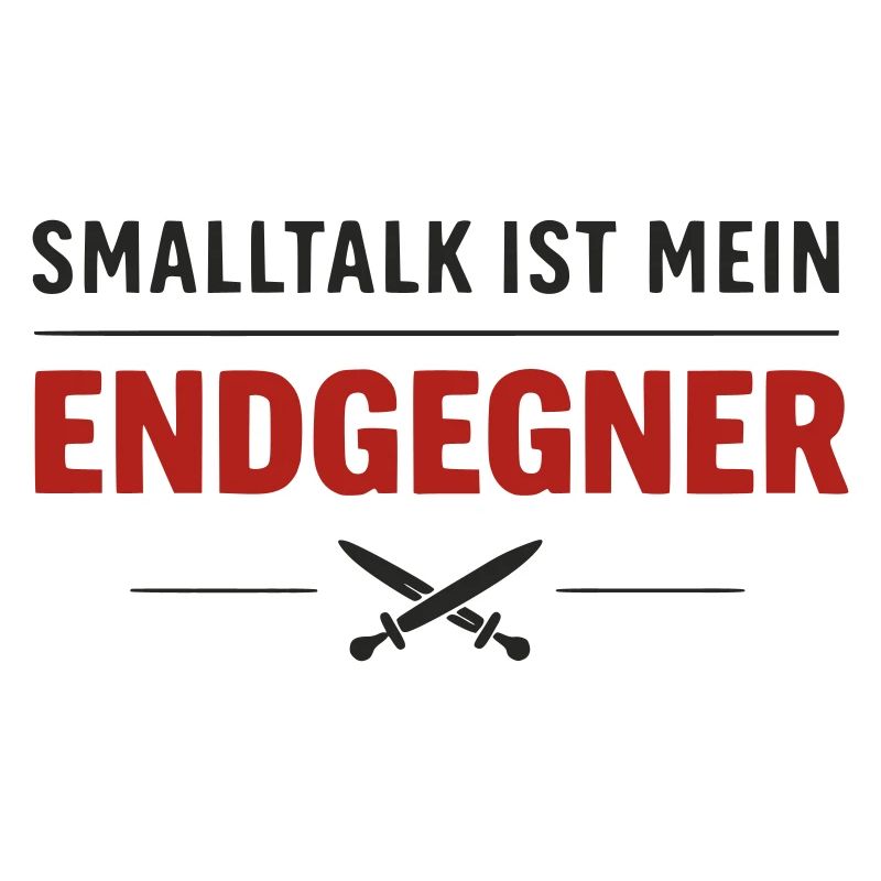 Endgegner Smalltalk – Final Spruch