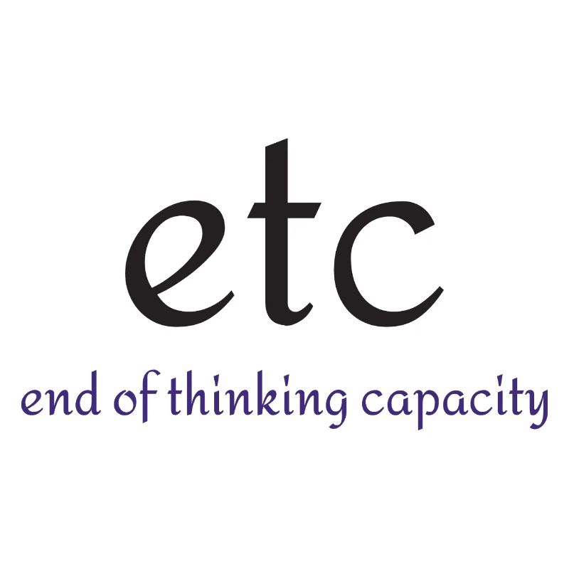 Etc. : Fin de la capacité de pensée