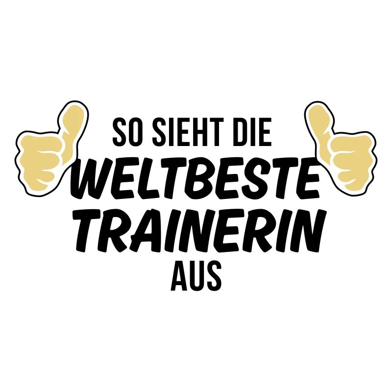 die weltbeste trainerin