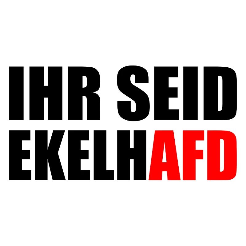 Ihr seid ekelhafd