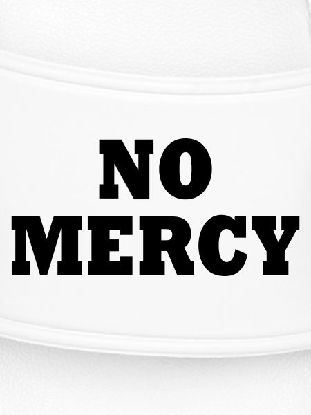 No mercy