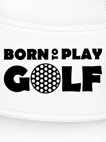 Born to play Golf