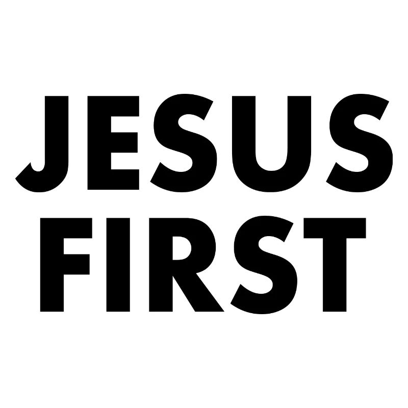 Jesus first