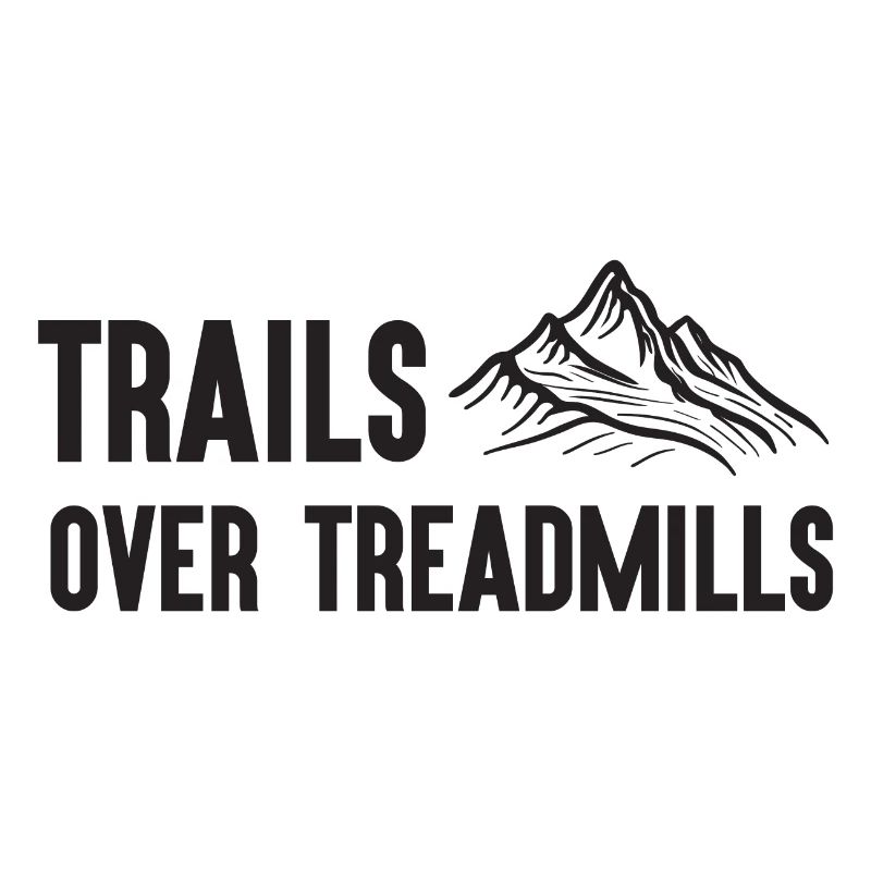 Trail Running - Trails Over Treadmills