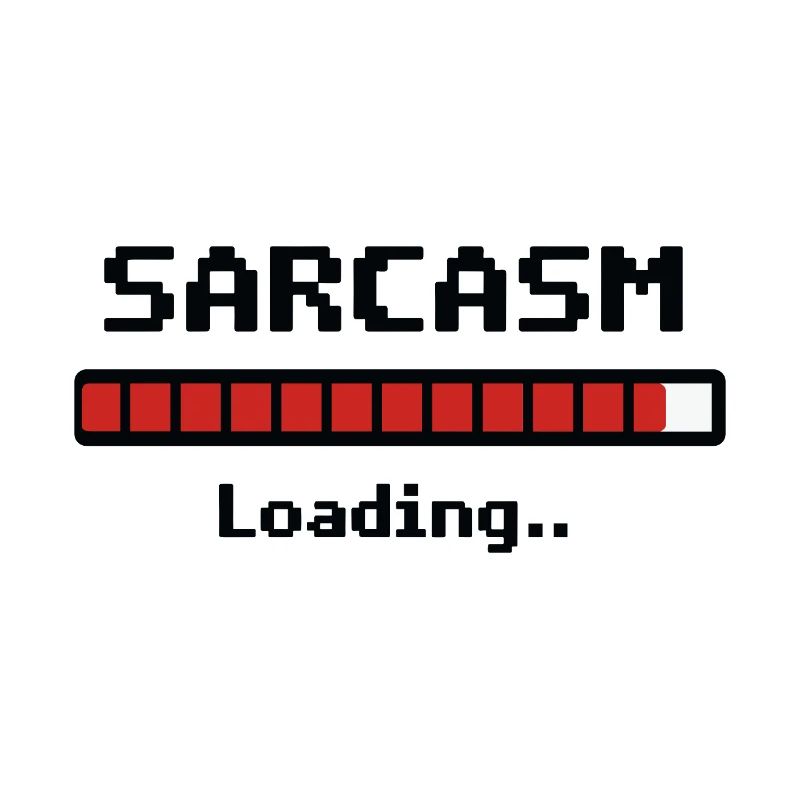 Sarcasm Loading Humor