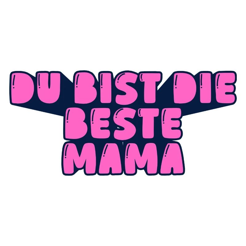 du bist die beste Mama