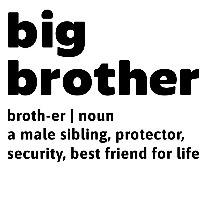 Geschwisterliebe Großer Bruder Statement Bro