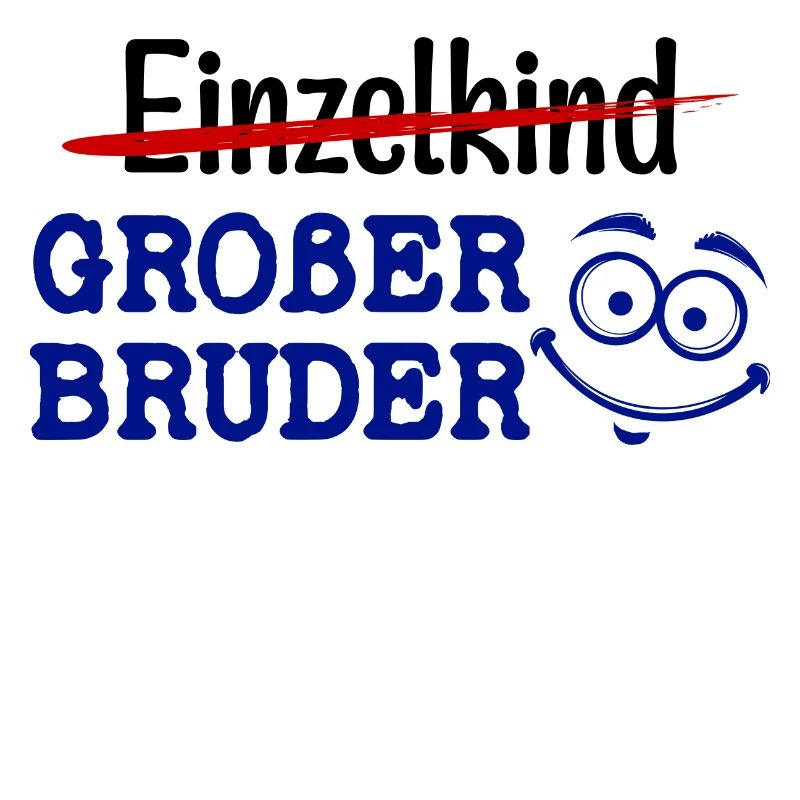 Großer Bruder Statement Einzelkind Geschwister