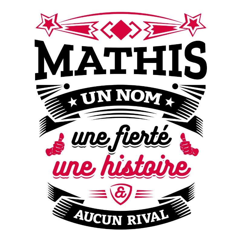 MATHIS UN NOM UNE FIERTÉ AUCUN RIVAL
