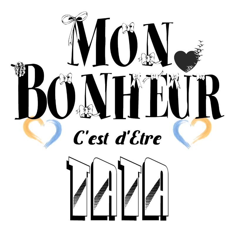 Mon Bonheur C'est d'Etre Tata