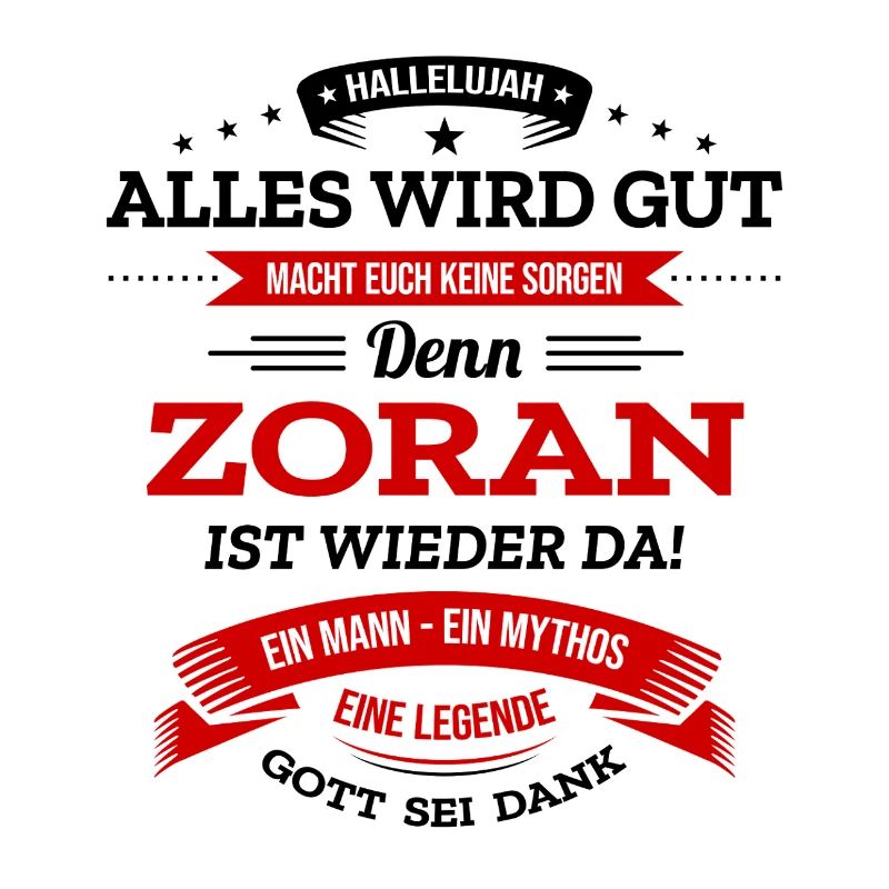 ALLES WIRD GUT, DIE LEGENDE ZORAN IST DA