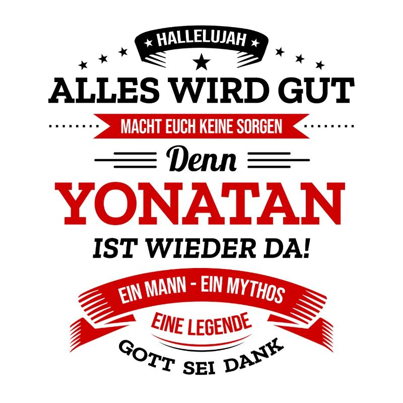 ALLES WIRD GUT, DIE LEGENDE YONATAN IST DA