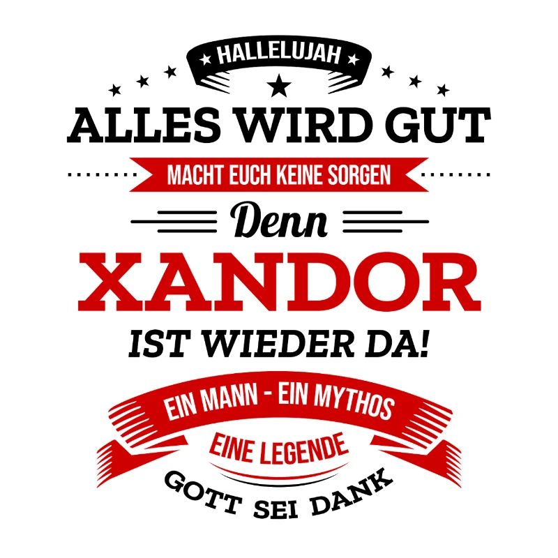 ALLES WIRD GUT, DIE LEGENDE XANDOR IST DA
