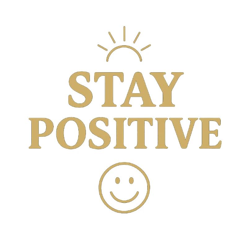 Bleiben Sie positiv