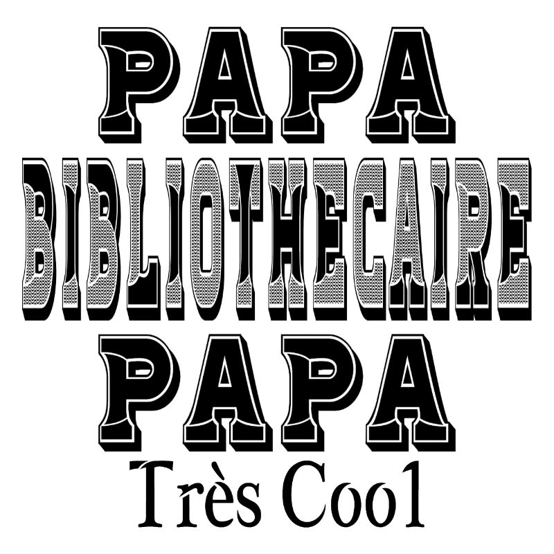 Dad Librarian Dad Very Cool