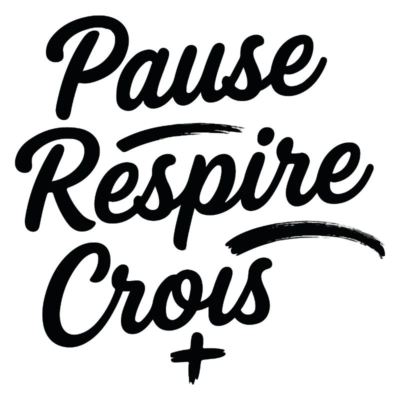 Pause Respire Crois Script