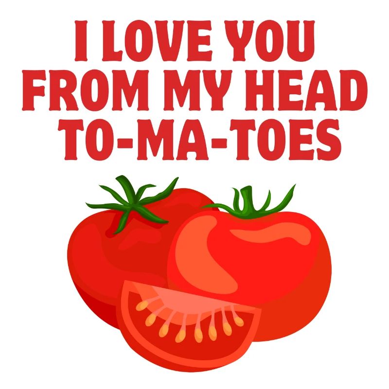 Ich liebe dich, liebe, Tomaten