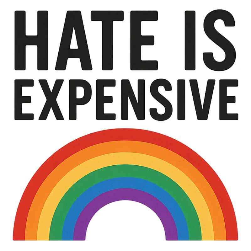 Hate Is Expensive Rainbow