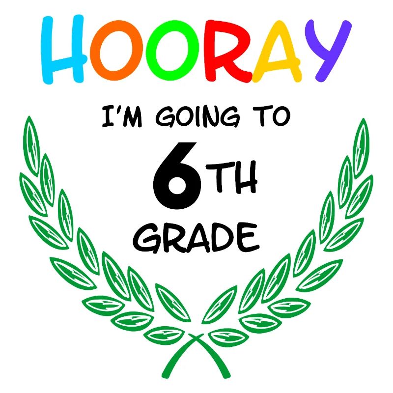 Hooray I'm going to 6th grade**