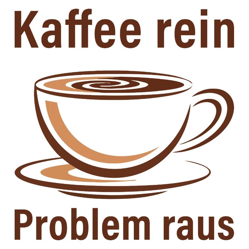 Kaffee rein, Problem raus