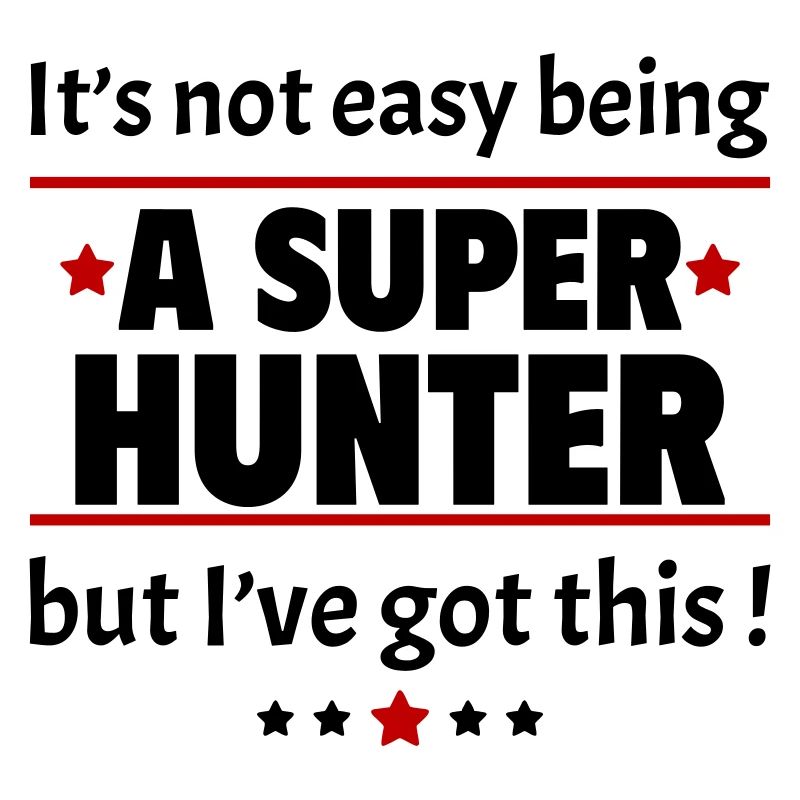Nicht einfach, ein Super-Jäger zu sein!