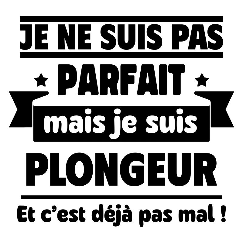 Pas parfait, mais plongeur,plongée