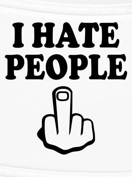 I hate people