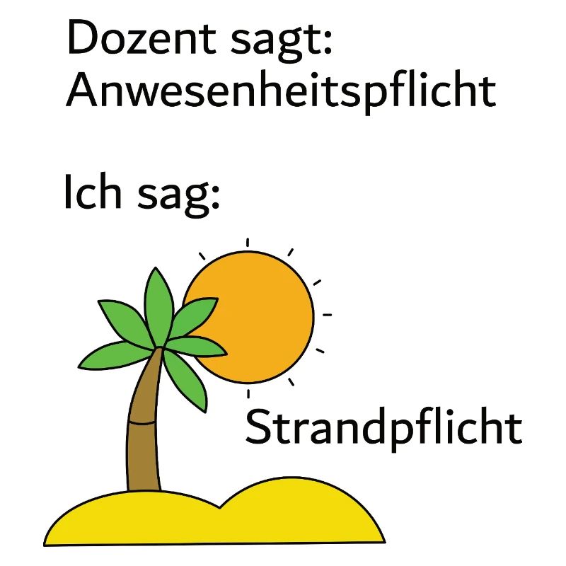 Unispruch "Strandpflicht" Geschenk, Studenten