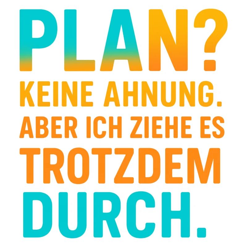Plan? I don't know, but I'll go through with it