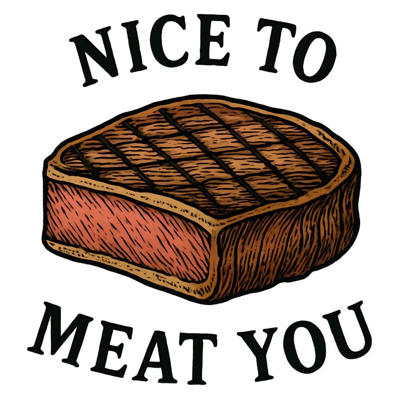 Ravi de vous rencontrer Steak Graphic