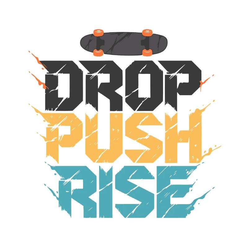 Drop Push Rise Skateboard Art