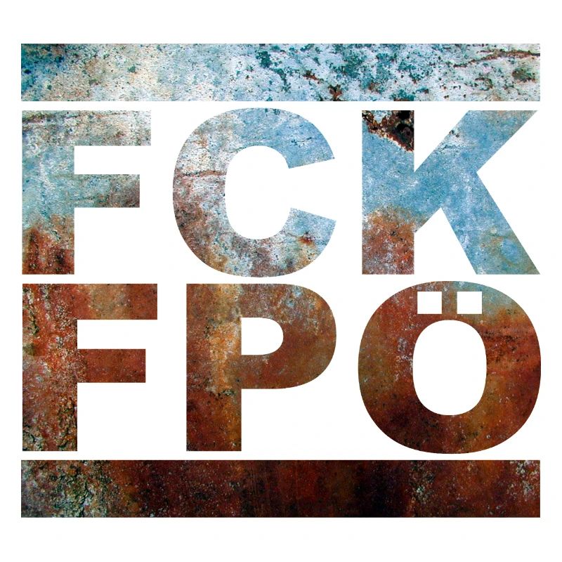 FCK FPÖ - Setting an example against the right (vintage)