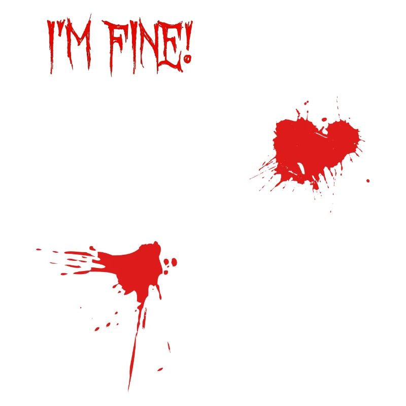 I’m Fine Blutspritzer