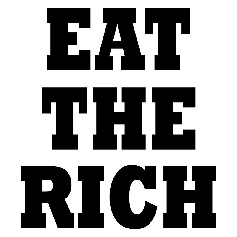 Eat the rich