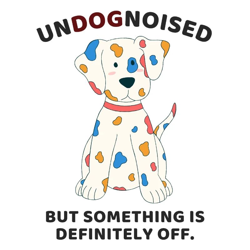 UnDOGnoised: But Something is Definitely Off.