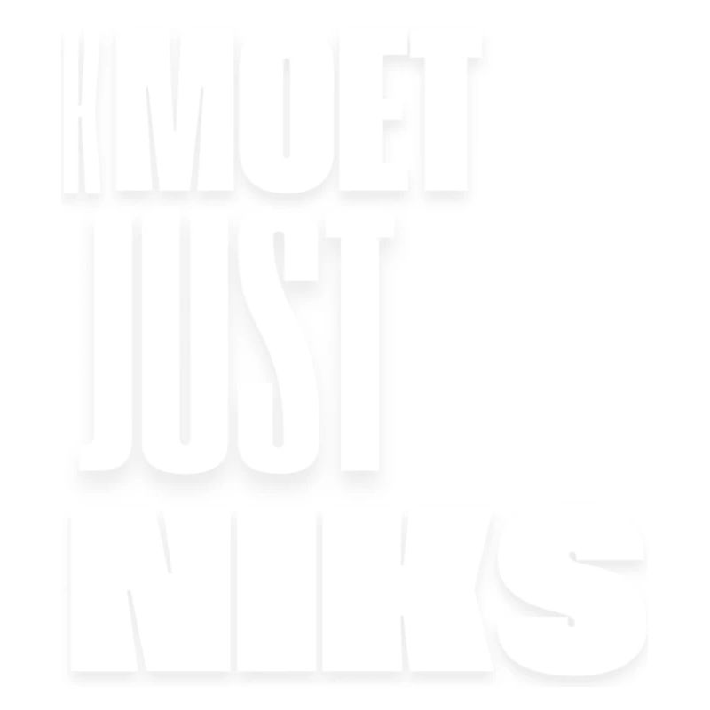 Kmoet just nothing, Antwerp dialect Shirts