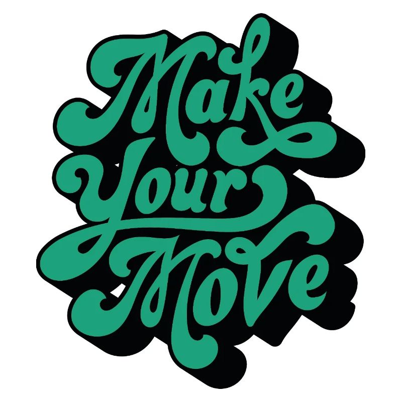 Make Your Move – Retro Script Motif